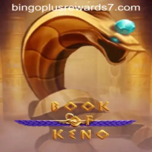 Exploring the Thrilling World of BookOfKeno: Bingo Plus Rewards