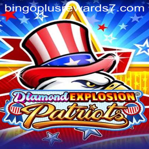 Discover the Exciting World of DiamondExplosionPatriots and Bingo Plus Rewards