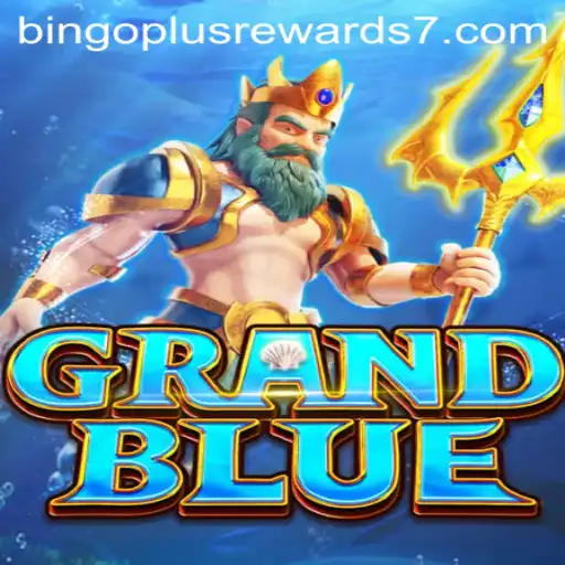 Dive into the Exciting World of GRANDBLUE: A Guide to Bingo Plus Rewards