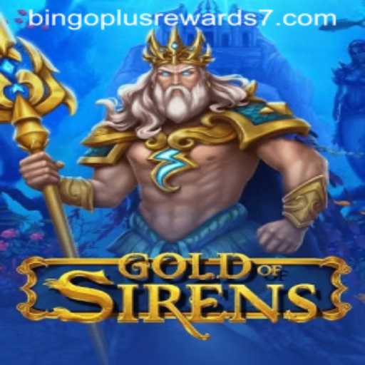 GoldofSirens: Dive into a New Adventure with Bingo Plus Rewards