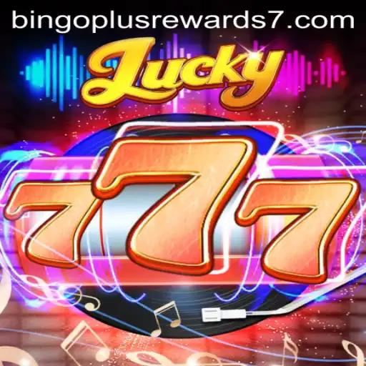 Explore the Thrills of Lucky777: A Bingo Plus Rewards Game