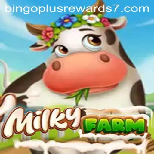 Exploring MilkyFarm: A New Adventure Awaits with Bingo Plus Rewards