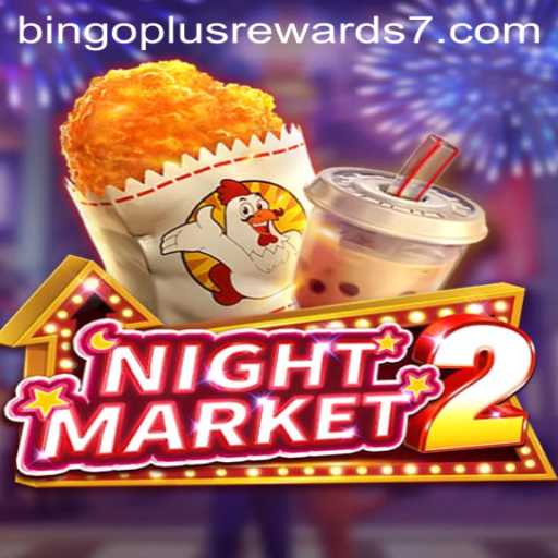 Exploring NightMarket2: A Thrilling Gaming Experience with Bingo Plus Rewards