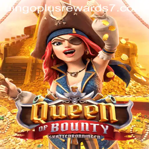 Exploring QueenofBounty: The Thrilling Adventure with Bingo Plus Rewards